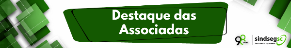 Destaque das Associadas SindsegSC