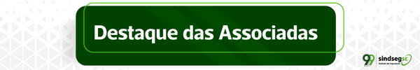 Destaque das Associadas SindsegSC